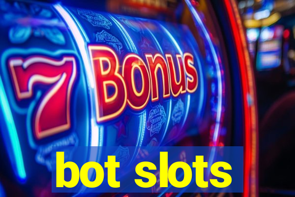 bot slots